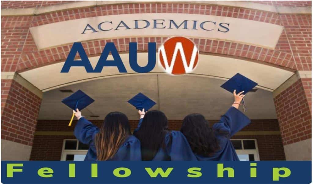 AAUW International Fellowship Program for women in the USA.
