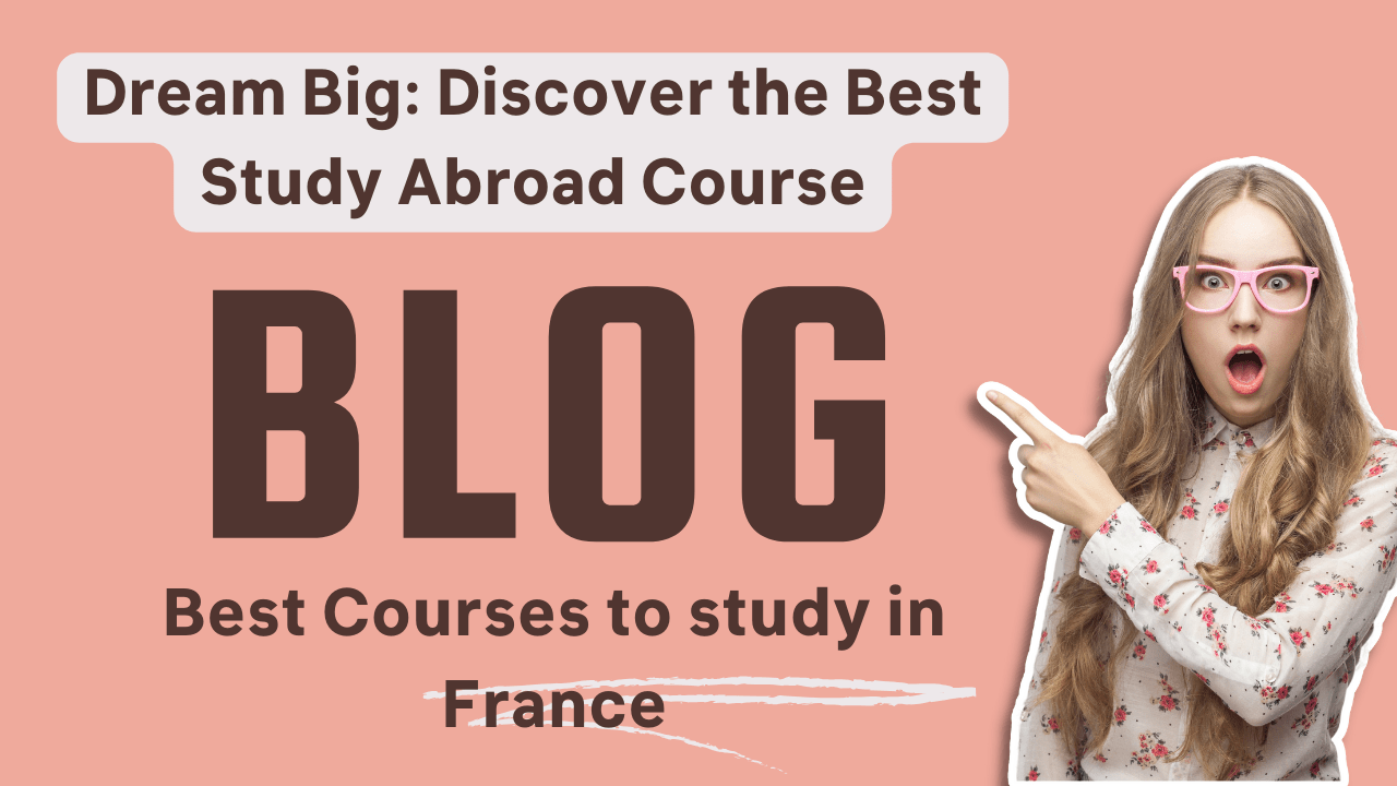 Best Courses to study in France Blog post