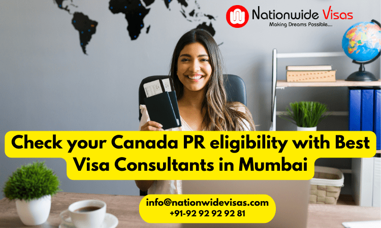 Check your Canada PR eligibility with best visa consultants in Mumbai