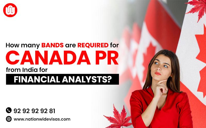 How-many-bands-are-required-for-Canada-PR-from-India-for-Financial-Analysts