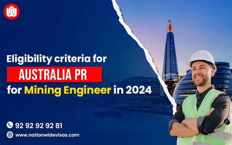 Eligibility-criteria-for-Australia-PR-for-Mining-Engineer-in-2024